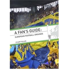 A Fan's Guide: European Football Grounds