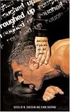 Roughed Up: More Tales of Gay Men, Sex, and Power