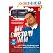 My Custom Van: And 50 Other Mind-Blowing Essays that Will Blow Your Mind All Over Your Face