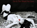 Im In The Mood For Love