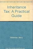 Inheritance tax : a practical guide