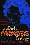 Dirty Havana Trilogy