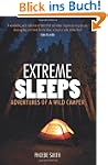 Extreme Sleeps: Adventures of a Wild...