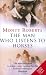 The
Man
Who
Listens
To
Horses:
Includes
new
chapter!