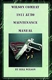 Wilson Combat 1911 Auto Maintenance Manual