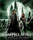 Van Helsing: The Making Of The Legend (Newmarket Pictorial Moviebook)
