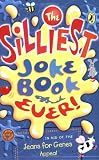 from Puffin Team (ed) The Silliest Joke Book Ever
