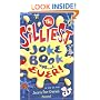The Silliest Joke Book Ever