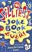 The Silliest Joke Book Ever