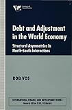 Debt and adjustment in the world economy : structural asymmetries in North-South interactions