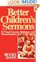 Better Children's Sermons: 54 Visual Lessons, Dialogues, and Demonstrations
