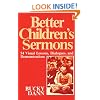 Better Children's Sermons: 54 Visual Lessons, Dialogues, and Demonstrations
