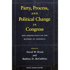 Party, Process, and Political Change in Congress: New Perspectives on the History of Congress