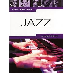 Really Easy Piano: JAZZ mit Bleistift -- 24 beliebte Melodien f�r Klavier sehr leicht gesetzt u.a. mit SATIN DOLL und FLY ME TO THE MOON - ideal auch f�r Anf�nger und Wiedereinsteiger (Noten / sheet music)