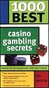 1000 Best Casino Gambling Secrets
