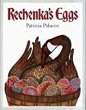 Rechenka's Eggs -- w/ Dust Jacket