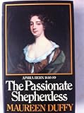 The passionate shepherdess : Aphra Behn, 1640-89