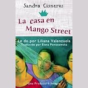 La Casa en Mango Street [The House on Mango Street] | [Sandra Cisneros]