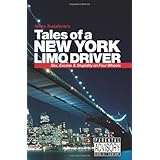 Tales of a New York Limo Driver: Sex, Excess and Stupidity on Four Wheels