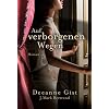 Auf verborgenen Wegen: Roman