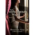 Auf verborgenen Wegen: Roman
