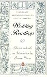 Wedding Readings: Centuries of Writing and Rituals on Love and Marriage