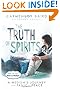 The Truth of Spirits: A Medium's Journey from Panic to Peace by Carmel Baird