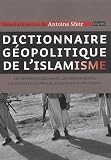 Dictionnaire géopolitique de l'islamisme
