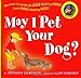 May I Pet Your Dog?: The How-to Guide for Kids Meeting Dogs (and Dogs Meeting Kids)