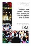 Festivals and events : culture and identity in leisure, sport and tourism