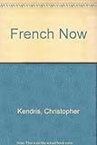 French now! : a level one worktext = Le français actuel! : premier programme