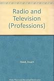 Radio and television
