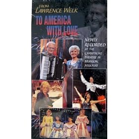 From Lawrence Welk to America With Love [VHS]