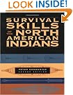 Survival Skills of the North American Indians