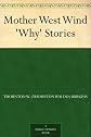 Mother West Wind "Why" Stories