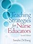 Teaching Strategies for Nurse Educators (2nd Edition)