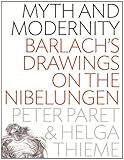 Myth and modernity : Barlach's drawings on the Nibelungen