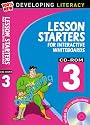 Developing Literacy: Lesson Starters CD-Rom 3 Developing Literacy for Interactive Whiteboards (Lesson Starters for Interactive Whiteboards)