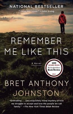 [ Remember Me Like This Johnston, Bret Anthony ( Author ) ] { Paperback } 2015