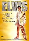 Elvis Presley - 50th Anniversary Celebration [2004] [DVD]