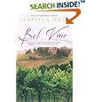 Bel Vino: A Year of Sundrenched Pleasure Among the Vines of Tuscany