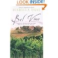 Bel Vino: A Year of Sundrenched Pleasure Among the Vines of Tuscany by Isabella Dusi