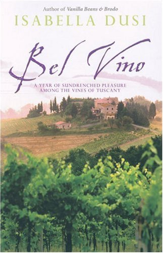 Buy Bel Vino: A Year of Sundrenched Pleasure Among the Vines of Tuscany online at Discounted New and Used prices. Delivered to your door with City Travel Guides.com