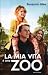 Books : La mia vita è uno zoo