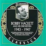 Bobby Hackett 1943-1947