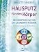 Hausputz f�r den K�rper - Den 