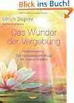 Das Wunder der Vergebung: Ho'oponopon...