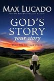 Gods Story, Your Story: When His Becomes Yours (Story, The)