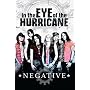 Negative - In The Eye Of The Hurricane (2 DVDs)