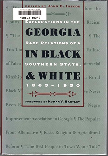 Georgia in Black and White: Explorations in the Race Relations of a Southern State, 1865-1950